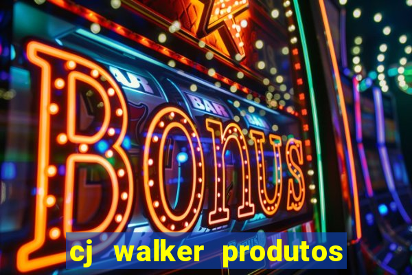 cj walker produtos onde comprar